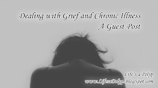 5 Steps to Take When Coping with Grief and Chronic Illness
