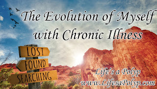 The Evolution of Myself with Chronic Illness