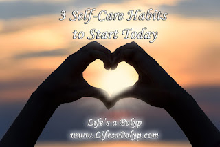3 Self-Care Habits That Can Be Started Today